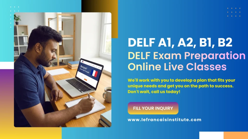 DELF Exam Preparation Online Live Classes with le Francais Institute
