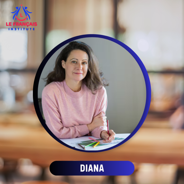 Diana is our French native teacher